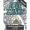 Love Stinks: Funny Anti Valentines Day Quote Coloring Book For Adults - Paperback