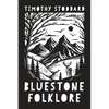 Bluestone Folklore - Paperback