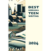 Best Nebraska Teen Writing 2024 - Paperback