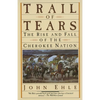 Trail of Tears: The Rise and Fall of the Cherokee Nation - Paperback