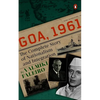 Goa, 1961: The Complete Story of Nationalism and Integration - Hardcover