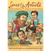 Lives of the Artists: Masterpieces, Messes (and What the Neighbors Thought) - Paperback