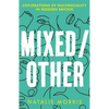 Mixed/Other: Explorations of Multiraciality in Modern Britain - Paperback