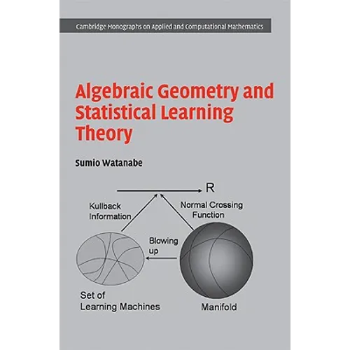 Algebraic Geometry and Statistical Learning Theory - Hardcover