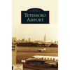 Teterboro Airport - Hardcover