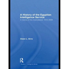 The Egyptian Intelligence Service: A History of the Mukhabarat, 1910-2009 - Paperback