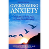 Overcoming Anxiety: From Short-Term Fixes to Long-Recovery - Paperback