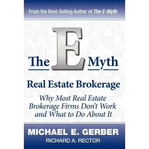 The E-Myth Real Estate Brokerage: Why Most Real Estate Brokerage Firms Don't Work and What to Do about It - Hardcover