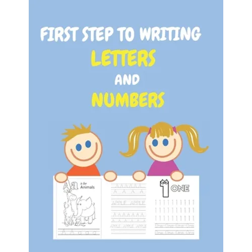 first step to writing letters and numbers: A book to trace and color the alphabet and numbers for kids ages 3-8, students (Activity Book) - Paperback