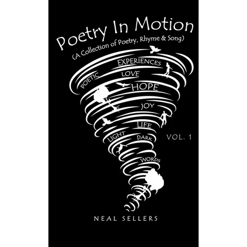 Poetry In Motion (A Collection of Poetry, Rhyme & Song) Vol.1 - Hardcover