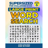 SUPERSIZED FOR CHALLENGED EYES, Book 6: Super Large Print Word Search Puzzles - Paperback