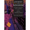 Journey to the Kingdom: An Insider's Look at the Liturgy and Beliefs of the Eastern Orthodox Church - Paperback