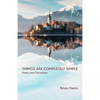 Things Are Completely Simple: Poetry and Translation - Paperback