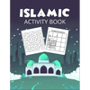 Islamic Activity Book: The Great Islamic book for muslim kids to increase their brain strength - Paperback