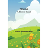 Norma: A Flower Scout - Paperback