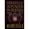 Strategy and Power in Russia 1600-1914 - Paperback