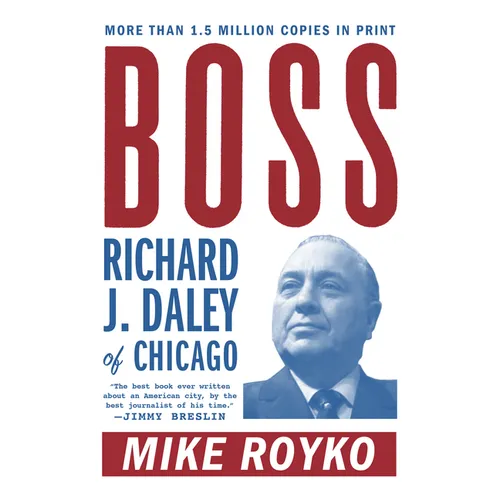 Boss: Richard J. Daley of Chicago - Paperback