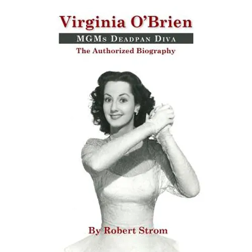 Virginia O'Brien: MGM's Deadpan Diva (hardback) - Hardcover