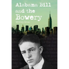 Alabama Bill and the Bowery - Paperback