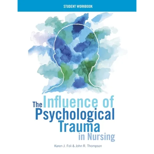 WORKBOOK for The Influence of Psychological Trauma in Nursing - Paperback