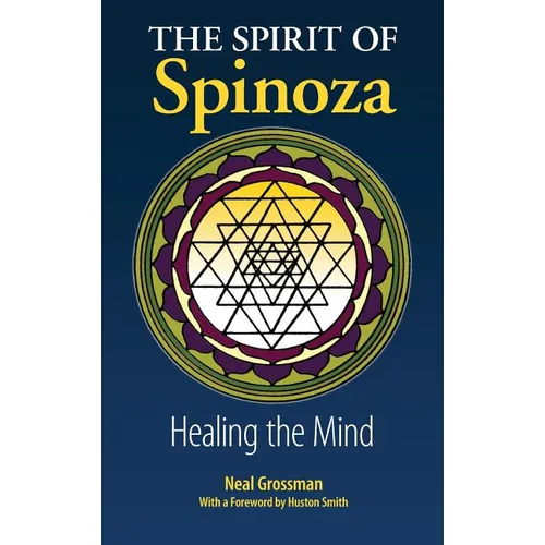 The Spirit of Spinoza: Healing the Mind - Hardcover