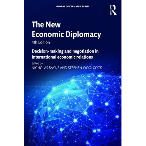 The New Economic Diplomacy: Decision-Making and Negotiation in International Economic Relations - Paperback