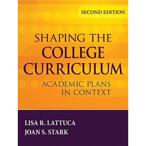 Shaping the College Curriculum: Academic Plans in Context - Hardcover