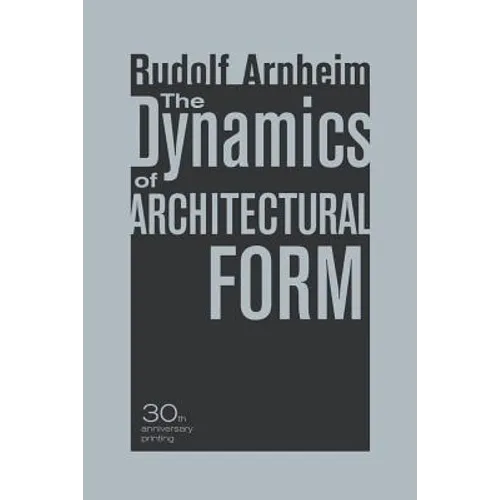 The Dynamics of Architectural Form, 30th Anniversary Edition - Paperback