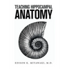 Teaching Hippocampal Anatomy - Hardcover