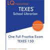 TEXES School Librarian: One Full Practice Exam - 2020 Exam Questions - Free Online Tutoring - Paperback