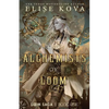 The Alchemists of Loom - Paperback