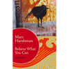 Believe What You Can: Poems - Paperback