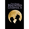 Haunted Liverpool 30 - Paperback