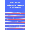 Sink 'Em All: Submarine Warfare in the Pacific - Paperback