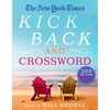 The New York Times Kick Back and Crossword: 200 Easy to Hard Crossword Puzzles - Paperback
