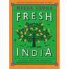Fresh India: 130 Quick, Easy, and Delicious Vegetarian Recipes for Every Day - Hardcover