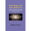 Astrology and Your Past Lives - Paperback