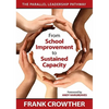 From School Improvement to Sustained Capacity: The Parallel Leadership Pathway - Paperback