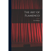 The Art of Flamenco - Paperback