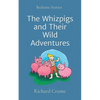 The Whizpigs and Their Wild Adventures: Bedtime Stories - Paperback