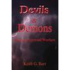 Devils & Demons: Waging Spiritual Warfare - Paperback