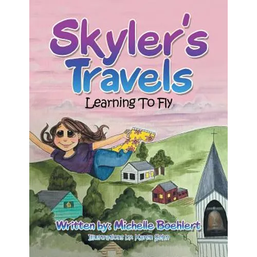 Skyler's Travels: Learning to Fly - Paperback