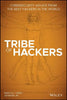 Tribe of Hackers: Cybersecurity Advice from the Best Hackers in the World - Paperback