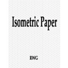 Isometric Paper: 50 Pages 8.5" X 11" - Paperback