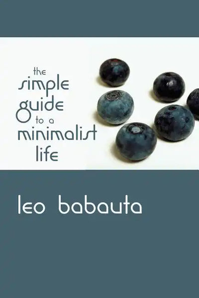 The Simple Guide to a Minimalist Life - Paperback