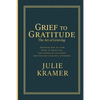 Grief to Gratitude - Paperback