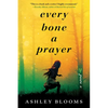 Every Bone a Prayer - Paperback