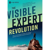 The Visible Expert Revolution: How to Turn Ordinary Experts into Thought Leaders, Rainmakers and Industry Superstars - Hardcover