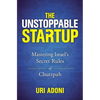 The Unstoppable Startup: Mastering Israel's Secret Rules of Chutzpah - Paperback