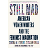 Still Mad: American Women Writers and the Feminist Imagination - Paperback